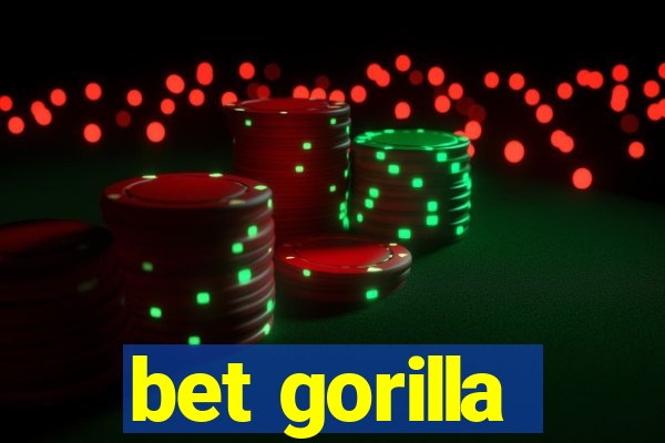 bet gorilla